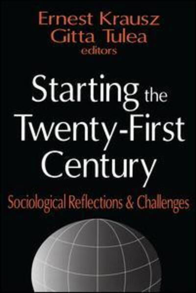 Starting the Twenty-first Century: Sociological Reflections and Challenges - Gitta Tulea - Libros - Taylor & Francis Inc - 9780765809513 - 31 de octubre de 2002