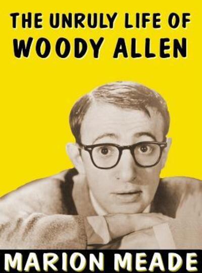 Cover for Marion Meade · The Unruly Life of Woody Allen (MP3-CD) [MP3 CD Una edition] (2000)