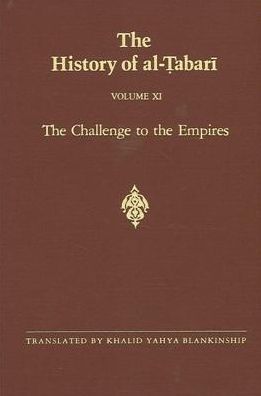 Cover for Abu Ja'far Muhammad ibn Jarir al-Tabari · The History of Al-Tabari, vol. XI. The Challenge to the Empires (Hardcover Book) (1993)