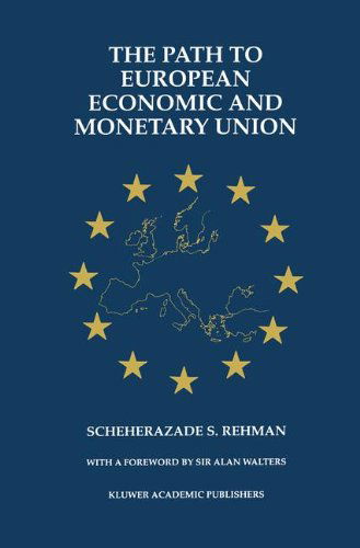 Scheherazade S. Rehman · The Path to European Economic and Monetary Union (Hardcover Book) [1997 edition] (1997)