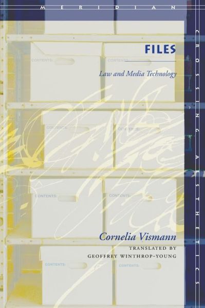 Cover for Cornelia Vismann · Files: Law and Media Technology - Meridian: Crossing Aesthetics (Pocketbok) (2008)