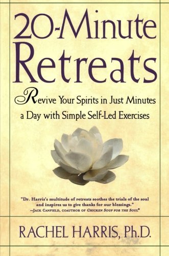 Cover for Rachel Harris · 20-minute Retreats: Revive Your Spirit in Just Minutes a Day with Simple, Self-led Practices (Pocketbok) [1st edition] (2000)