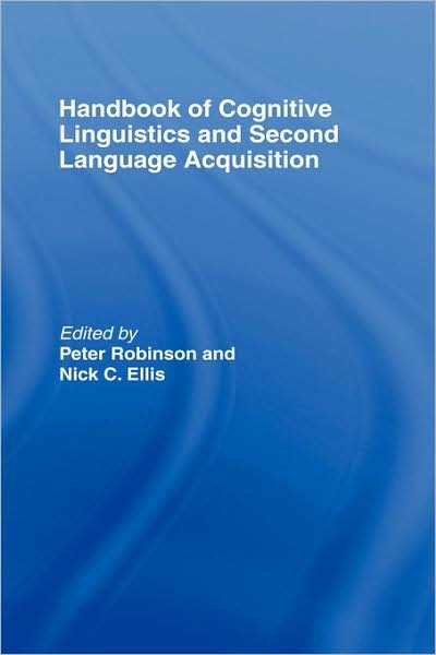 Cover for Peter Robinson · Handbook of Cognitive Linguistics and Second Language Acquisition (Innbunden bok) (2008)