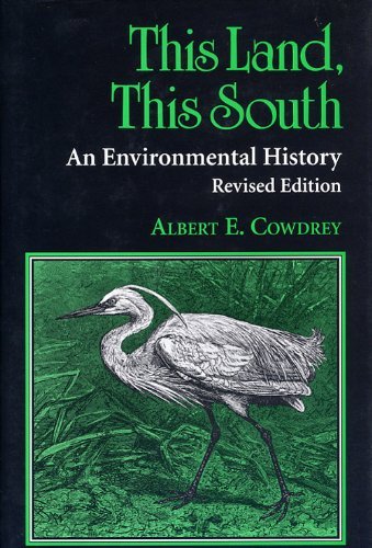 Cover for Albert E. Cowdrey · This Land, This South: An Environmental History - New Perspectives on the South (Paperback Book) [Revised edition] (1995)