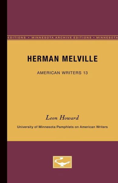 Cover for Leon Howard · Herman Melville - American Writers 13: University of Minnesota Pamphlets on American Writers (Pocketbok) (1961)