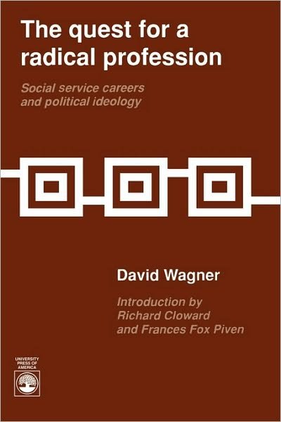 Cover for David Wagner · The Quest for a Radical Profession: Social Service Careers and Political Ideology (Paperback Bog) (1990)