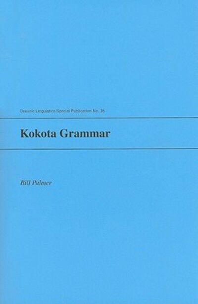 Cover for Bill Palmer · Kokota Grammar - Oceanic Linguistics Special Publication (Paperback Book) (2008)