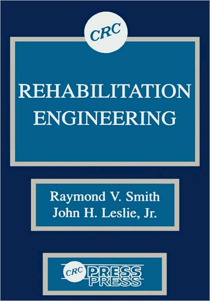 Cover for Raymond V. Smith · Rehabilitation Engineering (Hardcover Book) (1990)