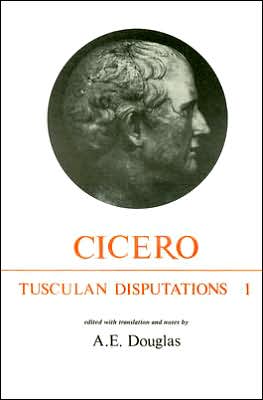 Cover for A. E. Douglas · Cicero: Tusculan Disputations Book I - Aris &amp; Phillips Classical Texts (Paperback Book) [First published in the United Kingdom in 1985. Rep edition] (1985)