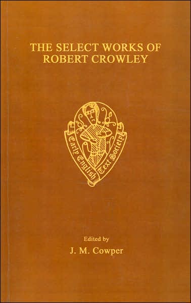 The Select Works of Robert Crowley - J.M. Cowper - Books - Boydell & Brewer Ltd - 9780859917513 - December 13, 1901