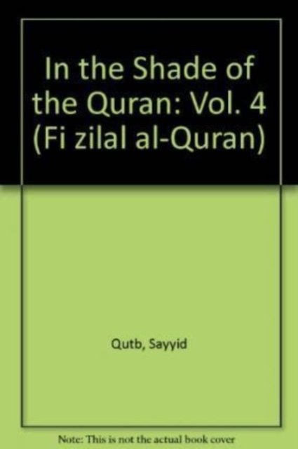 In the Shade of the Qur'an - Sayyid Qutb - Bøker - Islamic Foundation - 9780860373513 - 15. juli 2007