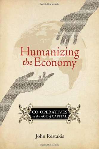 Cover for John Restakis · Humanizing the Economy: Co-operatives in the Age of Capital (Pocketbok) (2010)