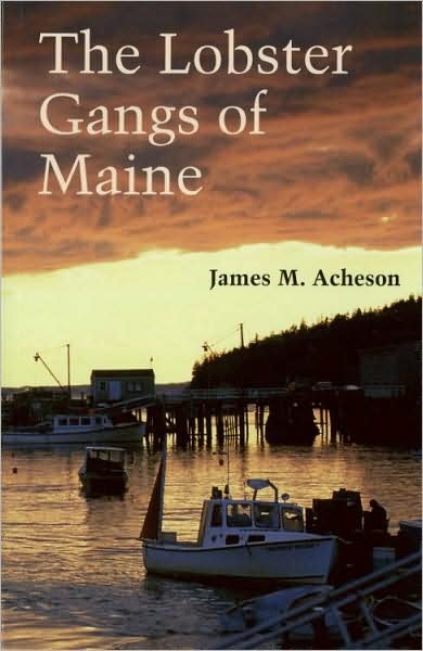 Cover for James M. Acheson · The Lobster Gangs of Maine (Paperback Book) (1988)