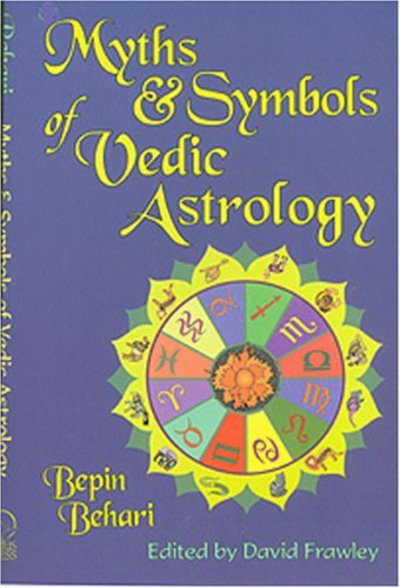 Cover for Bepin Behari · Myths and Symbols of Vedic Astrology (Paperback Book) (2004)