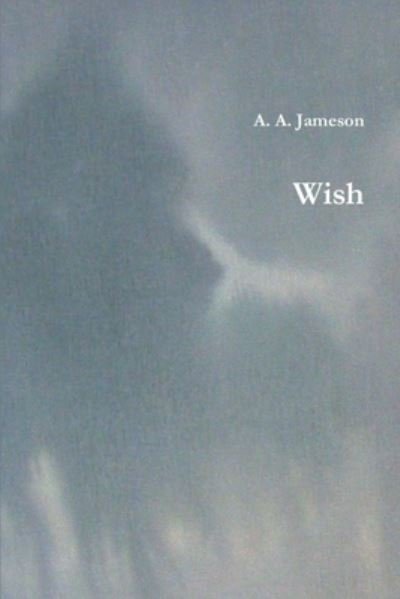 Cover for A A Jameson · Wish (Paperback Book) (2014)