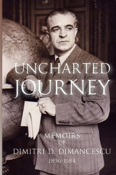 Cover for Dimancescu CVO, M, Mr. Dimitri D. · Uncharted Journey (Paperback Book) (2016)
