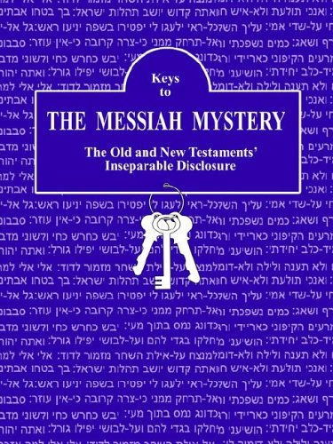 Keys to the Messiah Mystery: a Resource Guidebook for the Messiah Mystery - Kay Bascom - Books - Kay Bascom - 9780978717513 - June 1, 2006