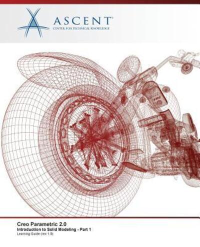 Cover for Ascent - Center for Technical Knowledge · Creo Parametric 2.0 (Paperback Book) (2015)