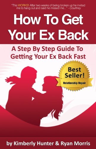 Cover for Kimberly Hunter · How to Get Your Ex Back - a Step by Step Guide to Getting Your Ex Back Fast (Pocketbok) (2014)