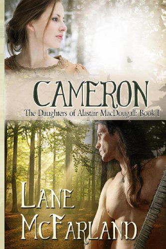 Cover for Lane Mcfarland · Cameron (The Daughters of Alastair Macdougall) (Volume 1) (Paperback Book) (2013)