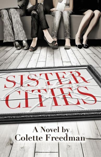 Cover for Colette Freedman · Sister Cities (Taschenbuch) (2016)