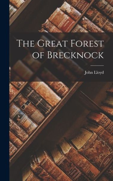 Cover for John Lloyd · Great Forest of Brecknock (Buch) (2022)