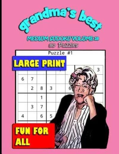 Grandma's Best Medium Sudoku Volume 18 - Erika Simmons - Kirjat - Independently published - 9781072120513 - tiistai 4. kesäkuuta 2019