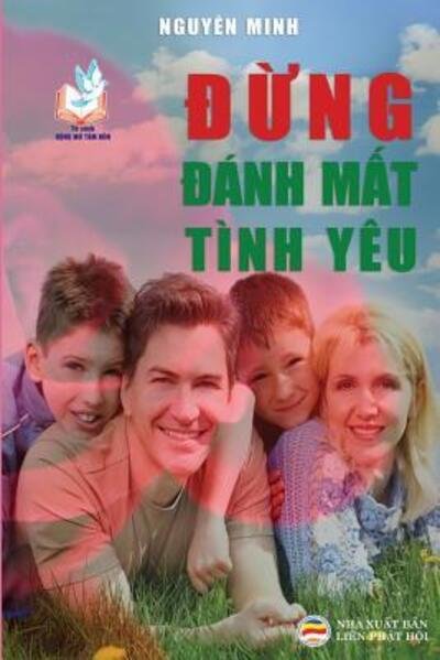Cover for Nguyen Minh · &amp;#272; &amp;#7915; ng &amp;#273; anh m&amp;#7845; t tinh yeu (Paperback Book) (2019)