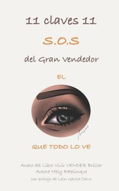 Cover for Mely Rguez Relinque · 11 claves 11 S.O.S del gran vendedor : El ojo que todo lo ve (Paperback Book) (2019)