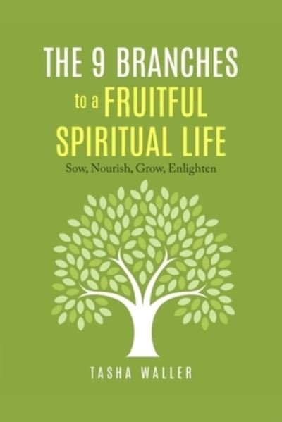 Cover for Tasha Waller · The 9 Branches to a Fruitful Spiritual Life (Paperback Bog) (2020)