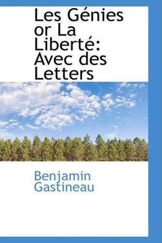 Cover for Benjamin Gastineau · Les Génies or La Liberté: Avec Des Letters (Paperback Book) (2009)