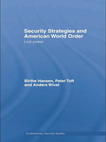 Cover for Birthe Hansen · Security Strategies and American World Order: Lost Power - Contemporary Security Studies (Paperback Book) (2015)