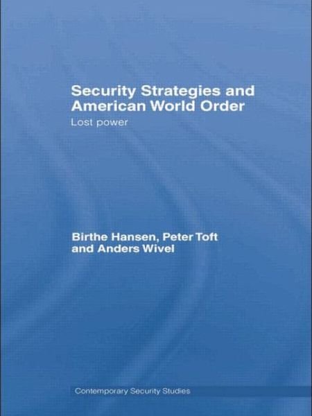 Cover for Birthe Hansen · Security Strategies and American World Order: Lost Power - Contemporary Security Studies (Taschenbuch) (2015)