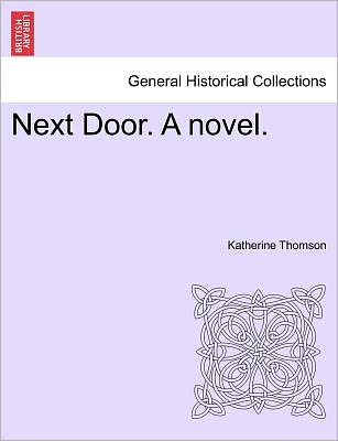 Cover for Katherine Thomson · Next Door. a Novel. (Pocketbok) (2011)