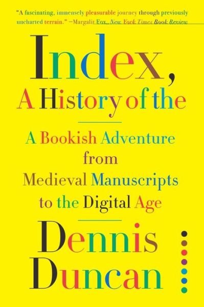 Cover for Index, A History of the - A Bookish Adventure from Medieval Manuscripts to the Digital Age (Pocketbok) (2023)