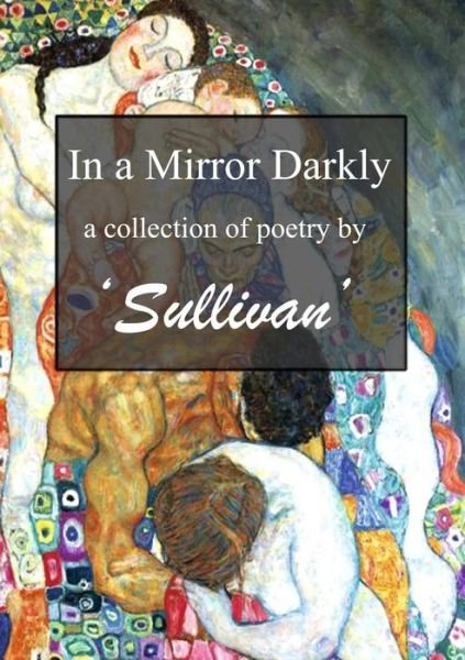 In a Mirror Darkly - Sullivan - Bücher - Lulu.com - 9781326449513 - 15. Oktober 2015