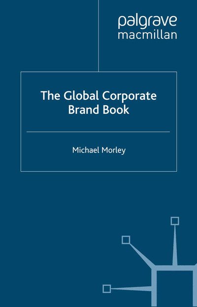 Cover for Morley · The Global Corporate Brand Book (Bog) (2009)