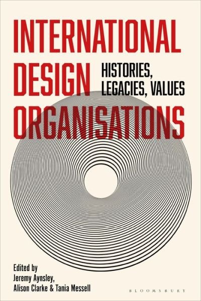 Cover for Aynsley Jeremy · International Design Organizations: Histories, Legacies, Values (Gebundenes Buch) (2022)