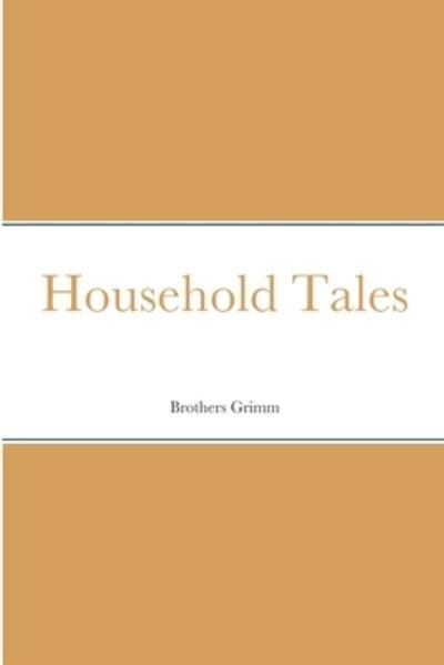 Cover for Brothers Grimm · Household Tales (Bok) (2022)
