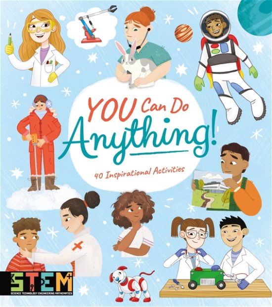 Cover for Anna Claybourne · You Can Do Anything!: 40 Inspirational Activities (Paperback Book) (2022)