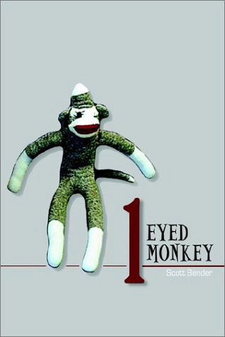 Cover for Scott Bender · 1 Eyed Monkey (Hardcover Book) (2002)