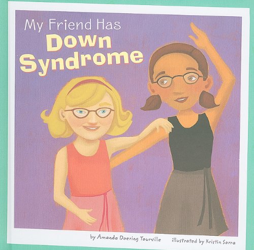 Cover for Amanda Doering Tourville · My Friend Has Down Syndrome (Friends with Disabilities) (Hardcover Book) (2010)