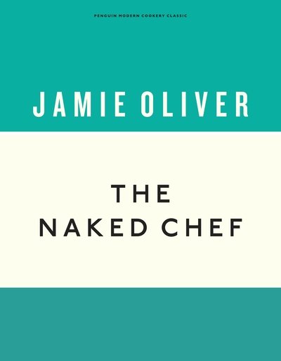Cover for Jamie Oliver · The Naked Chef - Anniversary Editions (Hardcover bog) (2019)