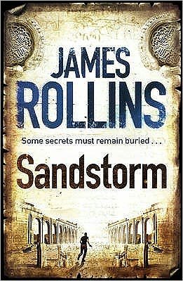 Cover for James Rollins · Sandstorm: The first adventure thriller in the Sigma series - SIGMA FORCE (Paperback Book) (2010)