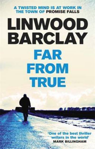 Far From True: (Promise Falls Trilogy Book 2) - Promise Falls - Linwood Barclay - Boeken - Orion Publishing Co - 9781409146513 - 8 september 2016