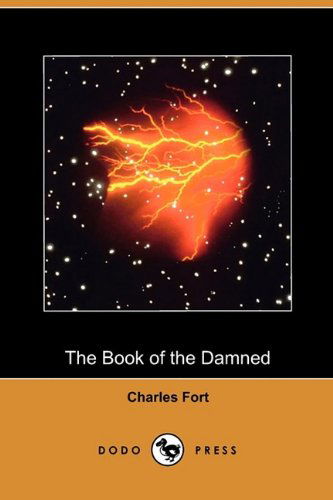 Cover for Charles Fort · The Book of the Damned (Dodo Press) (Paperback Book) (2009)