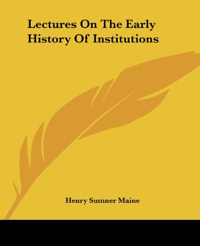 Cover for Henry Sumner Maine · Lectures on the Early History of Institutions (Paperback Book) (2004)