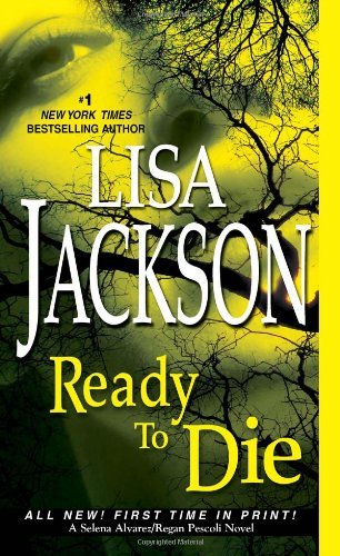 Cover for Lisa Jackson · Ready to Die (Selena Alvarez and Regan Pescoli) (Paperback Book) [1st edition] (2013)