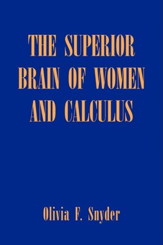 Cover for Olivia F. Snyder · The Superior Brain of Women and Calculus (Hardcover Book) (2008)