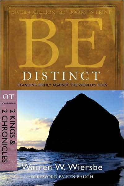 Cover for Warren W. Wiersbe · Be Distinct (2 Kings &amp; 2 Chronicles): Standing Firmly Against the World's Tides (The Be Series Commentary) (Taschenbuch) (2010)